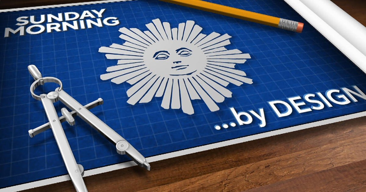 This week on "Sunday Morning" (Aug. 30): "By Design