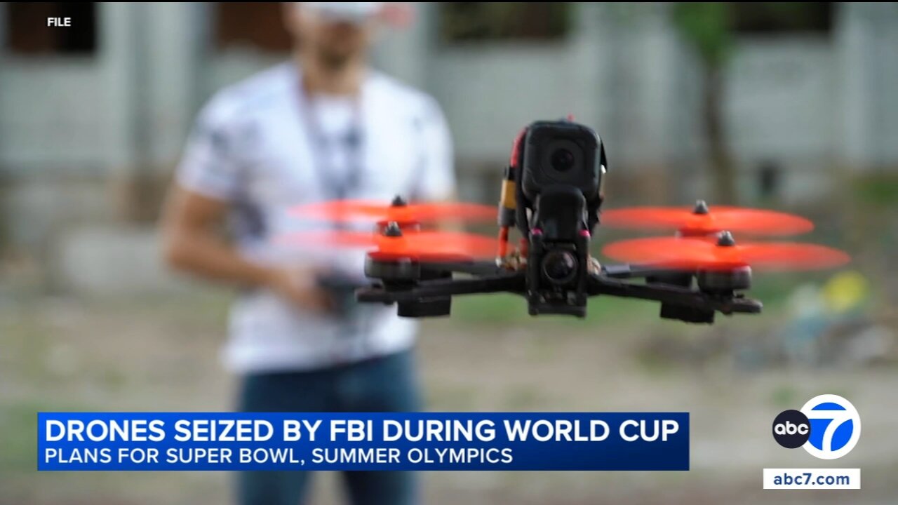 59 drones were seized by authorities in LA during World Cup, FBI says