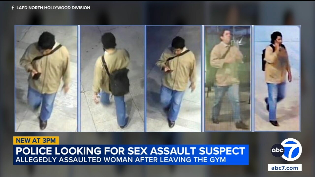 LAPD looking for man accused of sexually assaulting woman in Valley Village after leaving gym