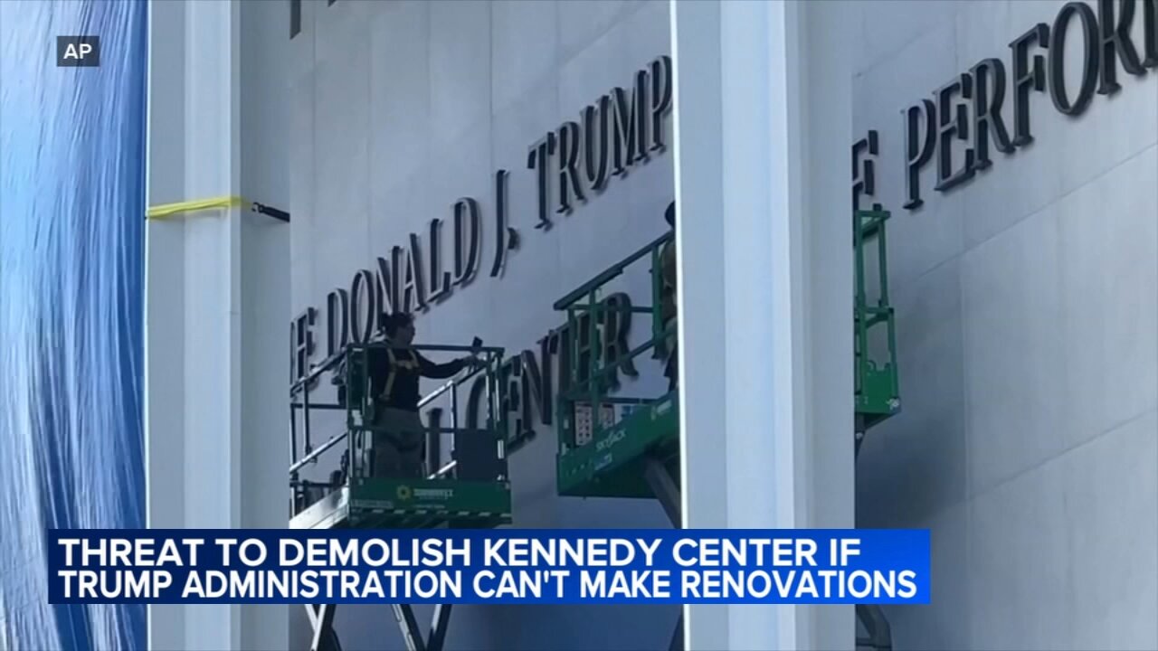 Trump administration suggests Kennedy Center could be demolished if court blocks planned renovations