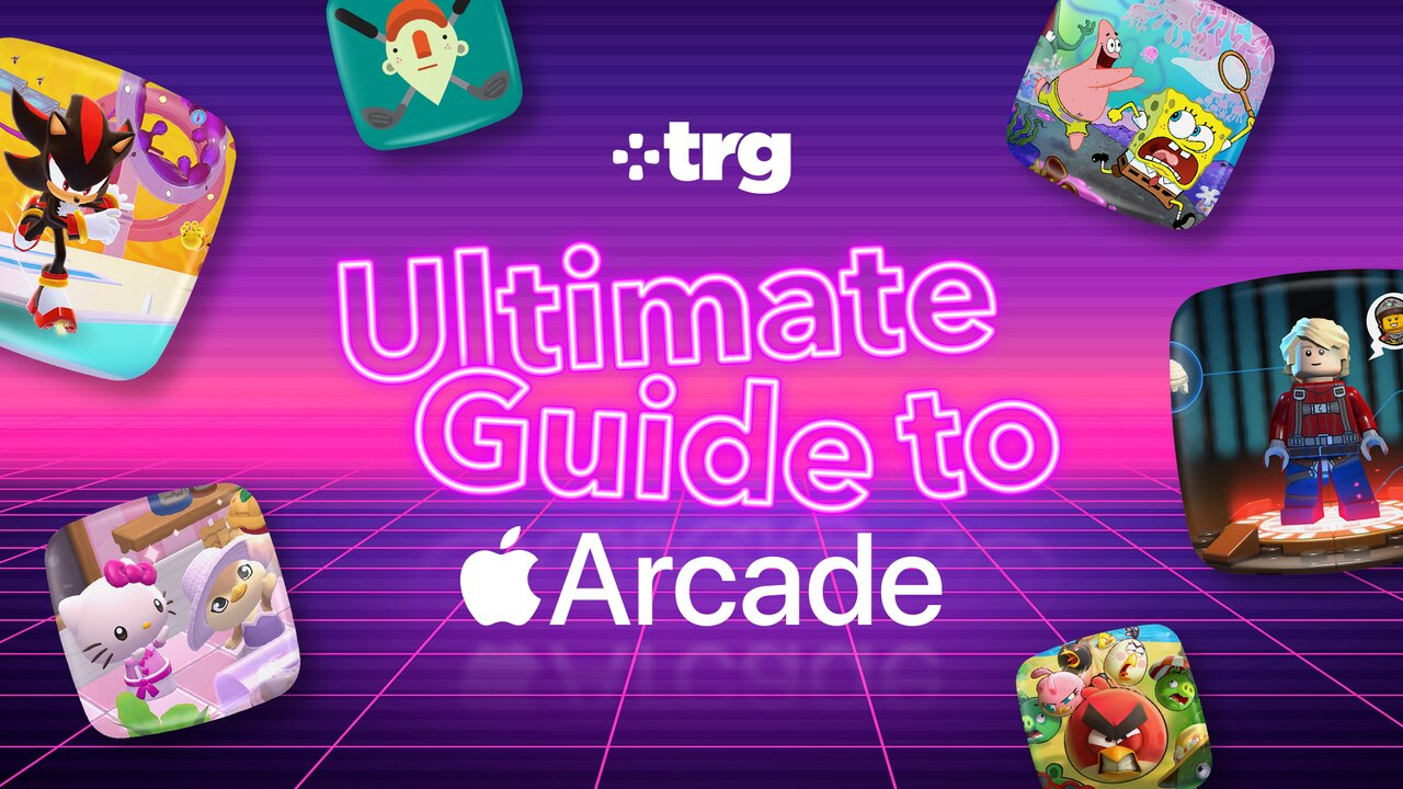 The Ultimate Guide to Apple Arcade
