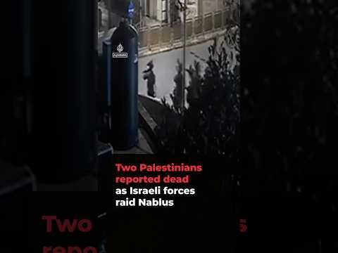 Two Palestinians reported dead as Israeli forces raid Nablus