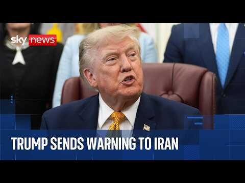 Trump warns Iran it's the 'last chance' to sign a 'good document