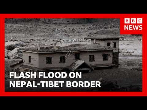 Hundreds missing after deadly flash flood on Nepal-Tibet border