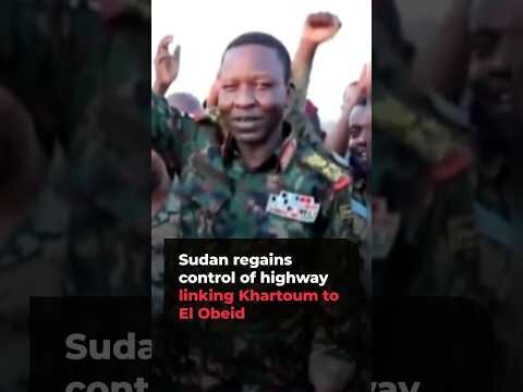 Sudan’s army regains control of highway linking Khartoum with El Obeid
