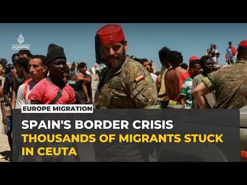 Thousands of migrants remain stranded in Spain's Ceuta after mass border crossing