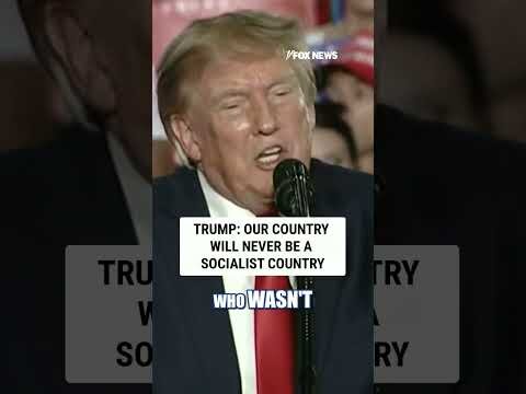 Trump: 'Our country will NEVER be a socialist country' #foxnews #shorts #media #breaking