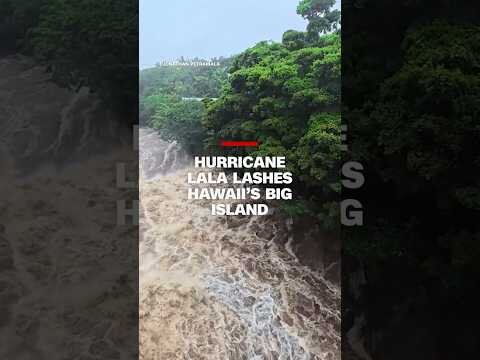 Hurricane Lala lashes Hawaii’s Big Island