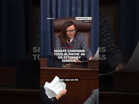 Senate confirms Todd Blanche as US attorney general
