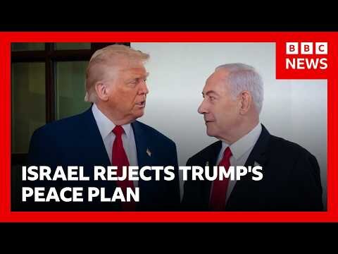 Israel rejects Trump's 15-point plan for Gaza, Netanyahu says