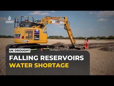 UK faces severe drought as reservoir levels fall