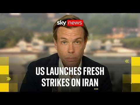 US military launches fresh strikes on Iranian targets
