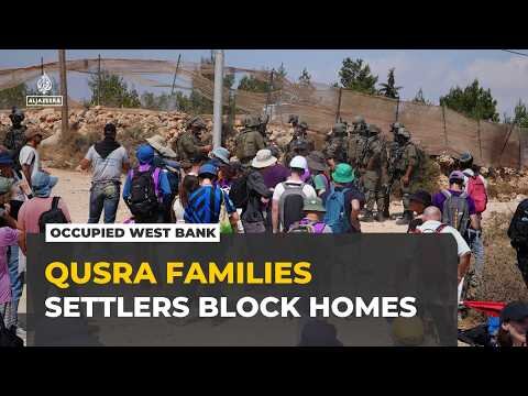 Israeli settlers besiege Palestinian homes in West Bank as families fear eviction