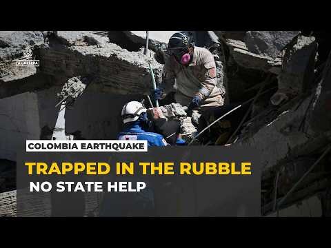 Colombia Earthquake Survivors Left Waiting for Government Help