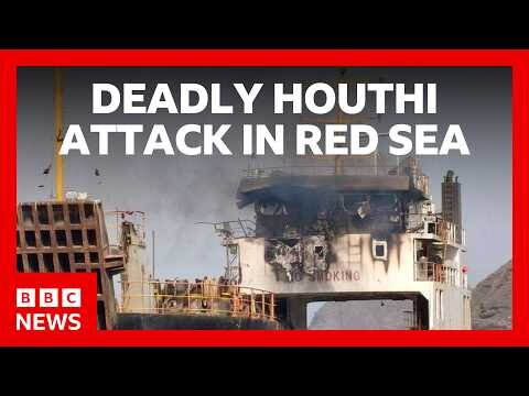 Iran-backed Houthis launch deadly attack on ship in Red Sea