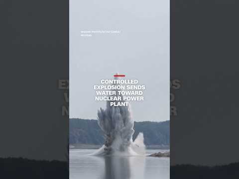 Controlled explosion sends water toward nuclear power plant