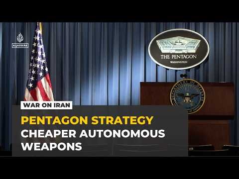 War on Iran accelerates change at Pentagon as US seeks lower-cost weapons