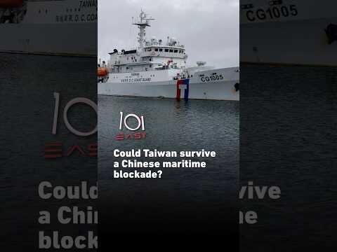 Could Taiwan survive a Chinese maritime blockade?