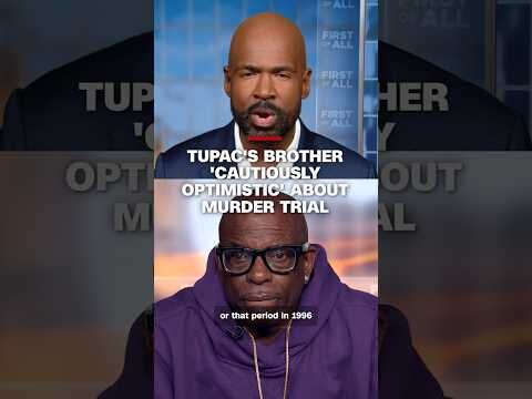 Tupac's brother 'cautiously optimistic' about murder trial
