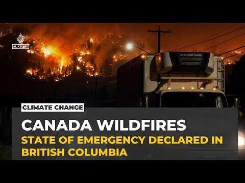 Canada wildfire: 20,000 evacuated as fast-moving blaze spreads in British Columbia