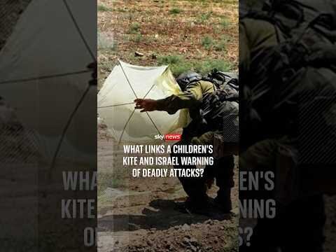 What links a children's kite and Israel warning of deadly attacks?