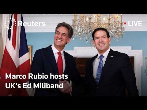 Rubio hosts UK's Ed Miliband at US State Department