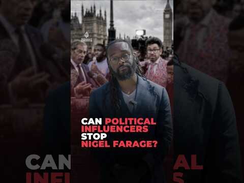 The influencers taking on far-right leader Nigel Farage