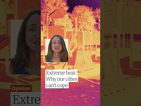 Extreme heat: why our cities can't cope