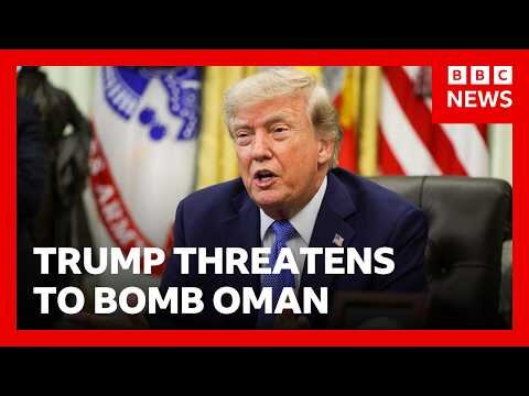 Trump threatens to bomb US ally Oman if it 'gets in the way' over Iran issue