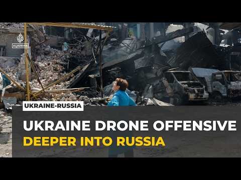 Ukraine's drone offensive: Long-range attacks strike deeper into Russia