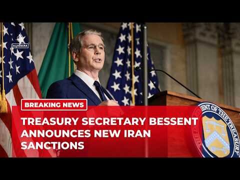 US Treasury Secretary Scott Bessent announces sweeping new sanctions on Iran