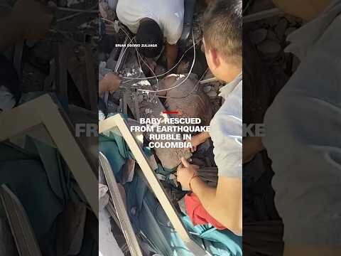 Baby rescued from earthquake rubble in Colombia
