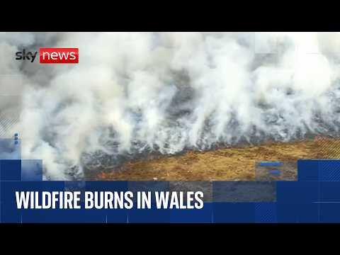 Huge wildfire burns in Wales