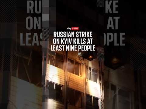 Russian strike on Kyiv kills at least nine people