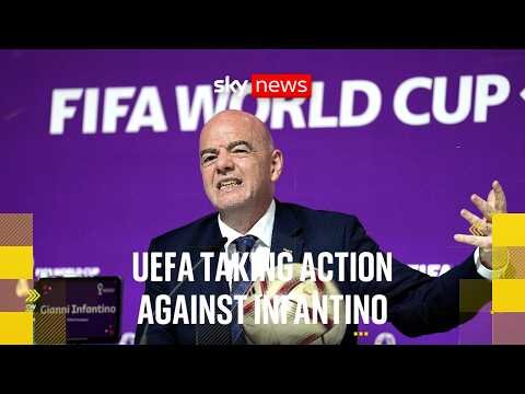 UEFA preparing to bring criminal proceedings against Infantino over World Cup