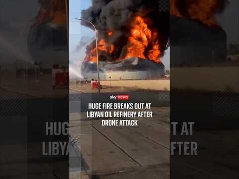 Huge fire breaks out at Libyan oil refinery after drone attack