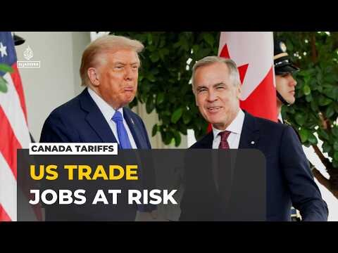 US tariffs on Canada put jobs and trade at risk