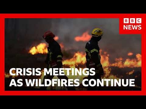 Wildfires in France and Spain trigger 300,000 evacuations as crisis meetings to be held