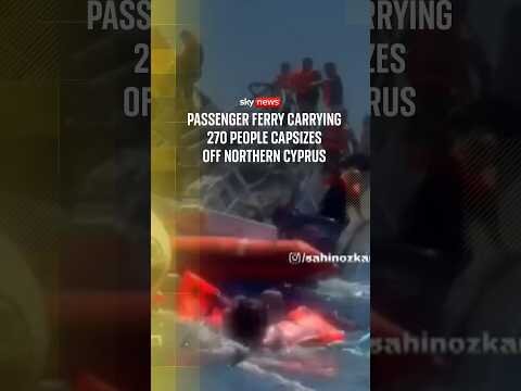 Passenger ferry carrying 270 people capsizes off northern Cyprus