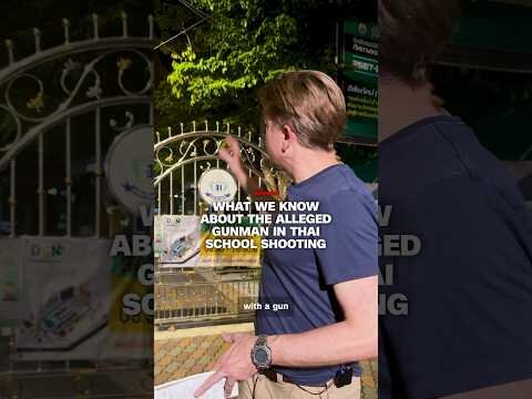 What we know about the alleged gunman in Thai school shooting