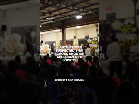 Mother of suspected Thai school shooter apologizes to society