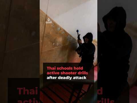 Thai schools hold shooter drills after deadly attack