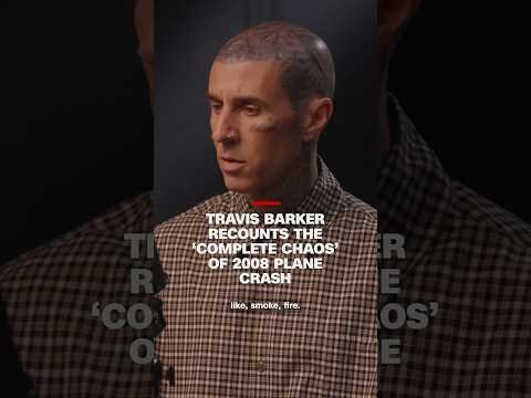 Travis Barker recounts the ‘complete chaos’ of 2008 plane crash