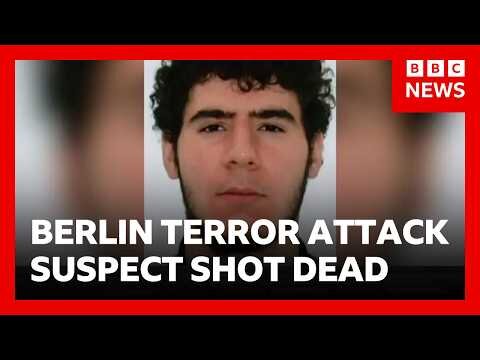 Berlin terror attack suspect shot dead by police