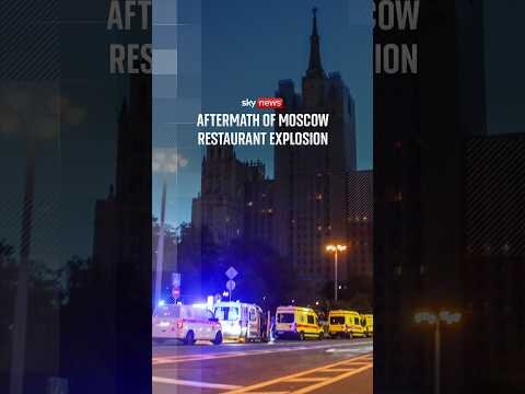 Aftermath of Moscow restaurant explosion