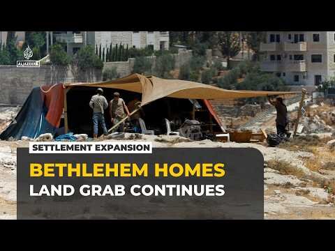 Israeli settlements take over 87% of Bethlehem as Palestinian families face displacement