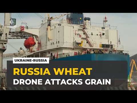 Russia's wheat supply: Drone attacks raise fears of grain export shutdown