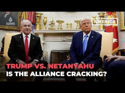 Is the Trump & Netanyahu alliance cracking?