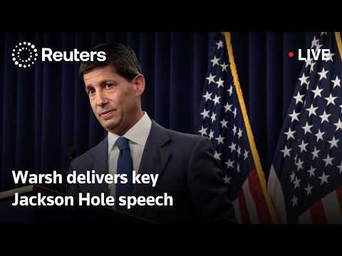 Fed Chair Kevin Warsh delivers key Jackson Hole speech