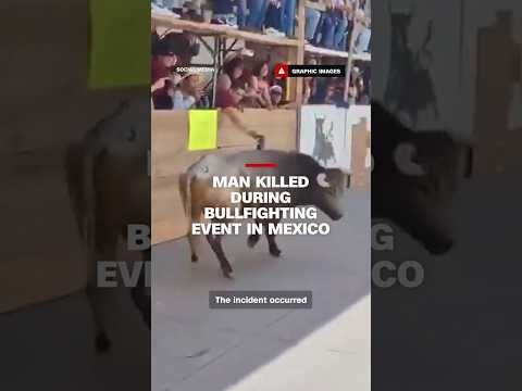 Man killed during bullfighting event in Mexico